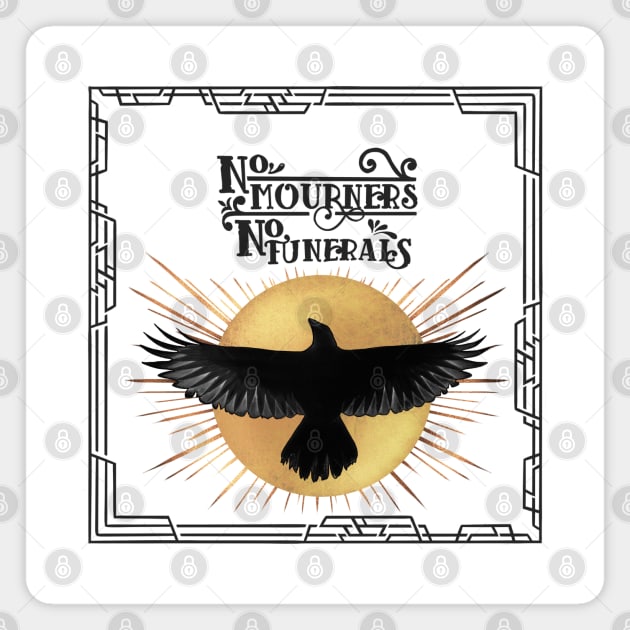 no mourners no funerals Magnet by Enami